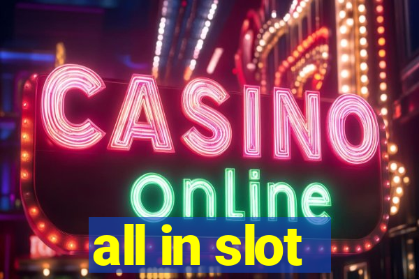 all in slot