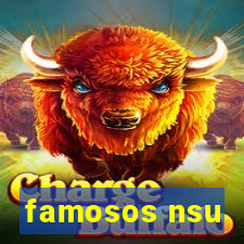 famosos nsu