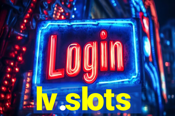 lv.slots