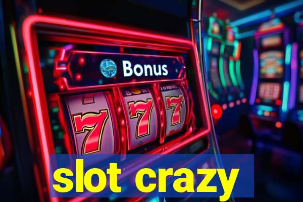 slot crazy