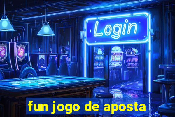 fun jogo de aposta