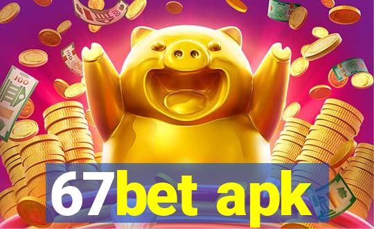 67bet apk