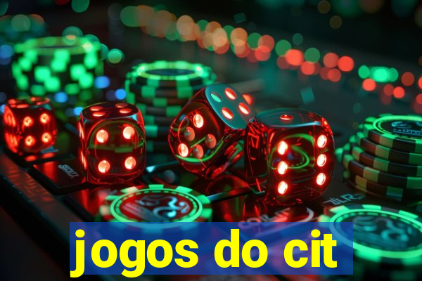 jogos do cit