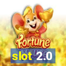 slot 2.0