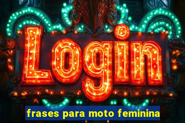 frases para moto feminina