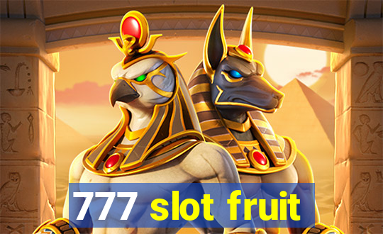 777 slot fruit