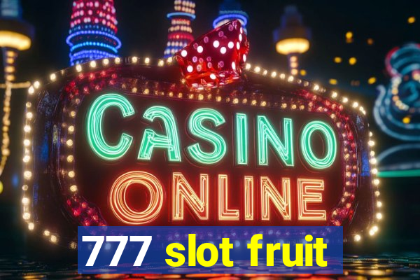 777 slot fruit