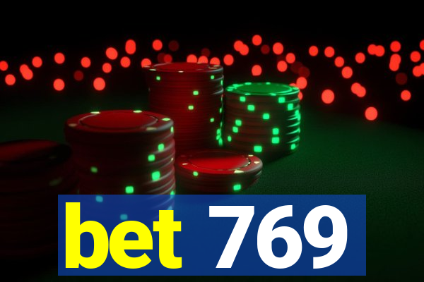 bet 769