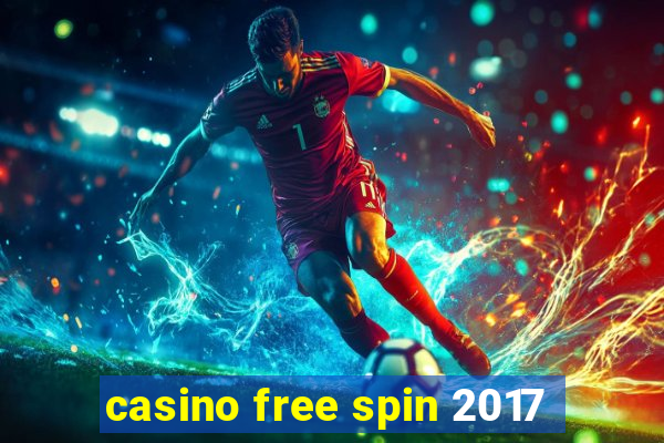 casino free spin 2017