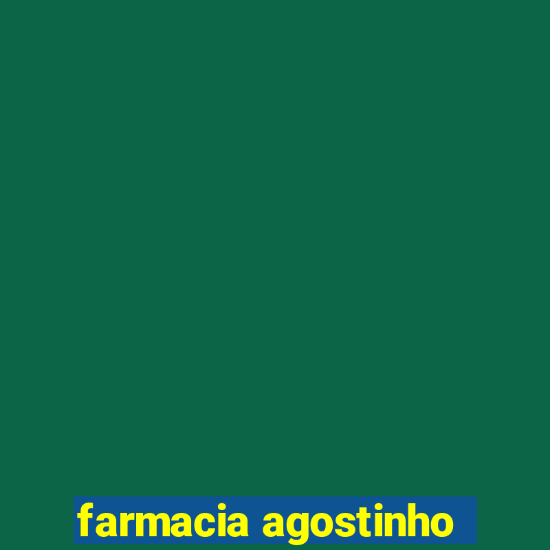 farmacia agostinho