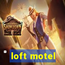 loft motel