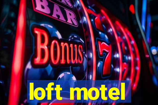 loft motel