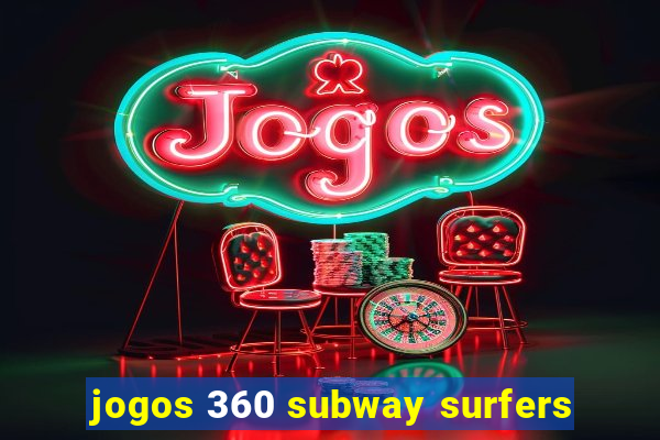 jogos 360 subway surfers