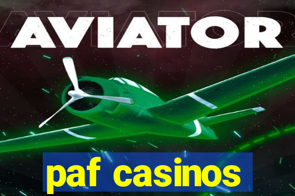 paf casinos