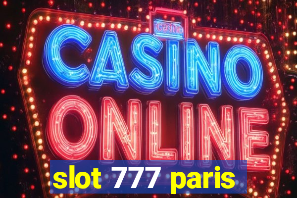 slot 777 paris