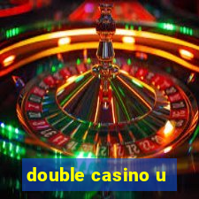 double casino u