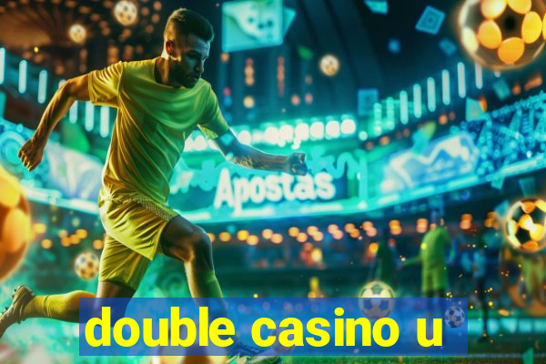 double casino u