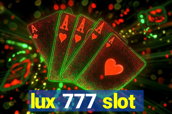 lux 777 slot