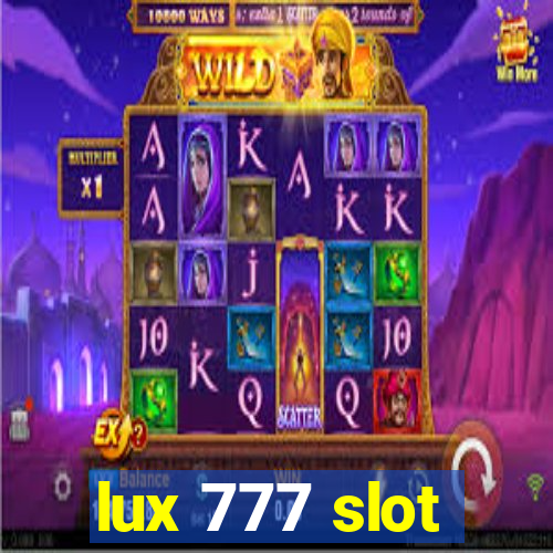 lux 777 slot