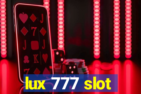 lux 777 slot