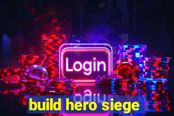 build hero siege