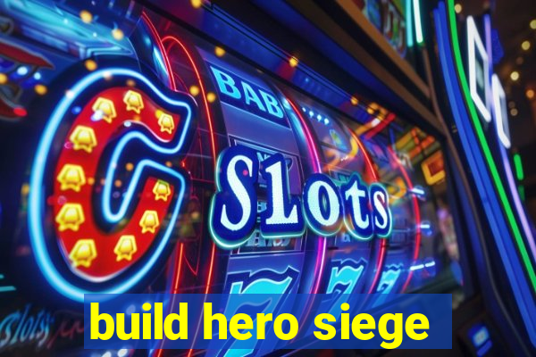 build hero siege