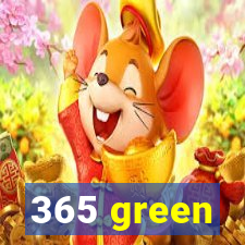 365 green