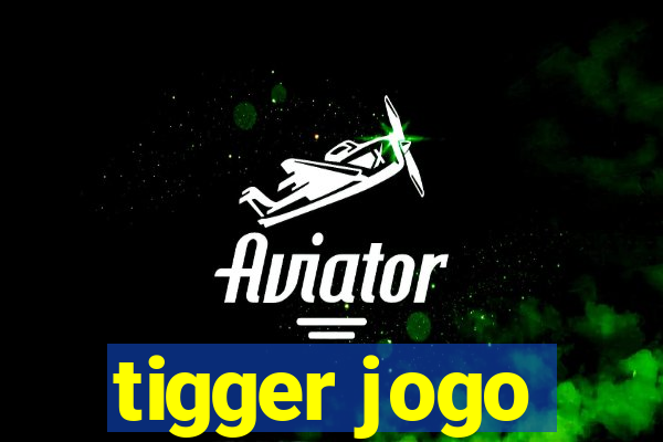 tigger jogo