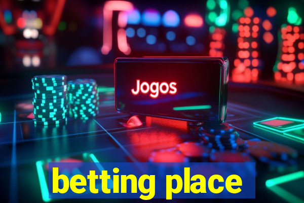 betting place