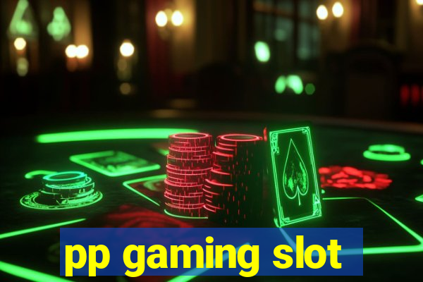 pp gaming slot