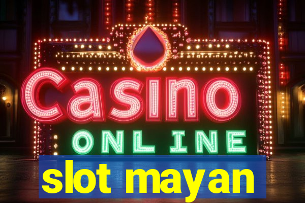 slot mayan