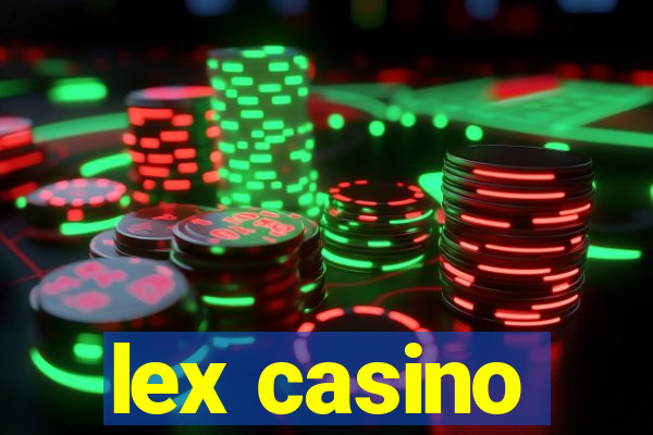 lex casino