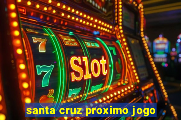 santa cruz proximo jogo