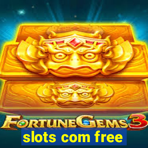 slots com free