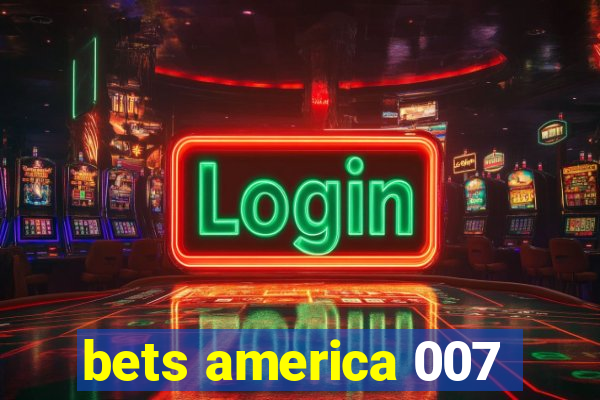 bets america 007