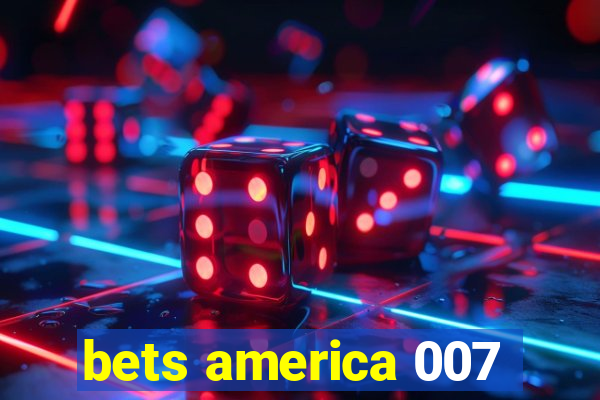 bets america 007