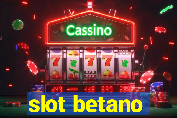 slot betano