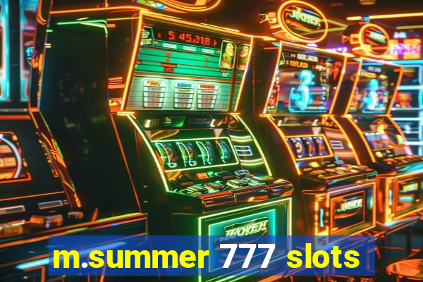 m.summer 777 slots