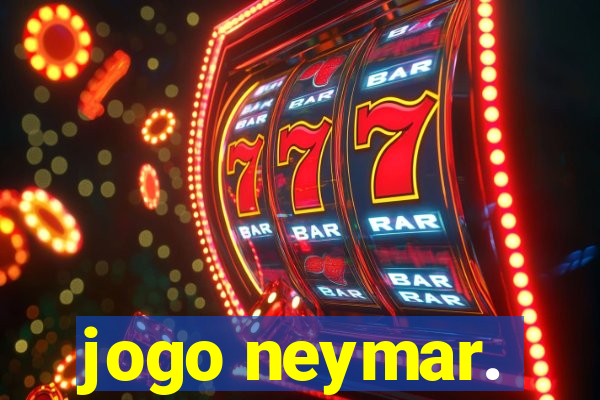 jogo neymar.