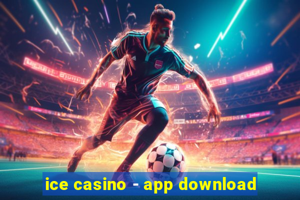 ice casino - app download