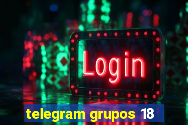 telegram grupos 18