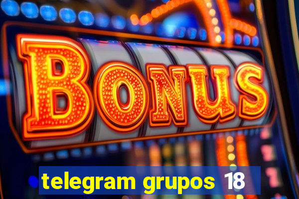 telegram grupos 18