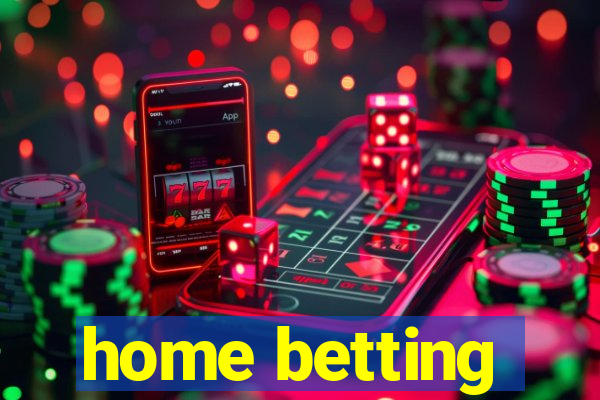 home betting