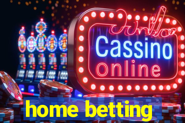 home betting