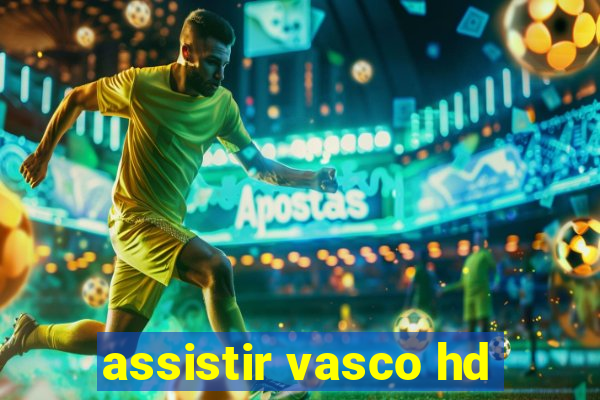 assistir vasco hd