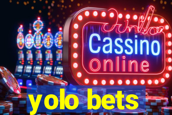 yolo bets