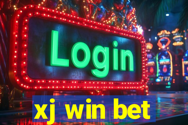 xj win bet