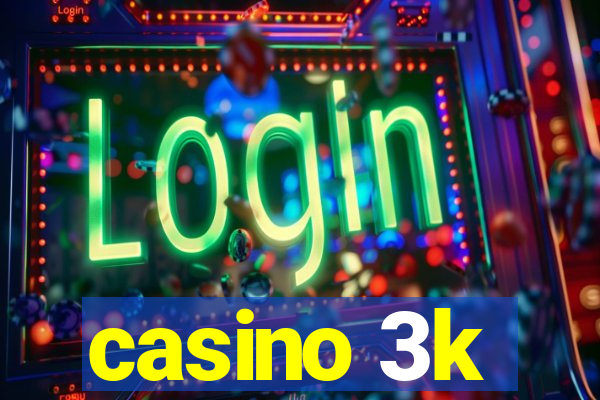 casino 3k