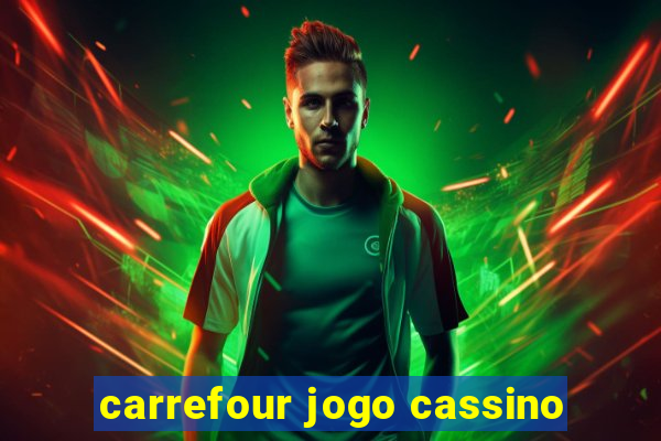 carrefour jogo cassino