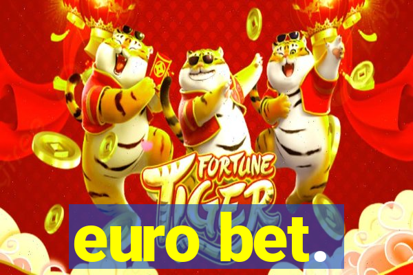 euro bet.